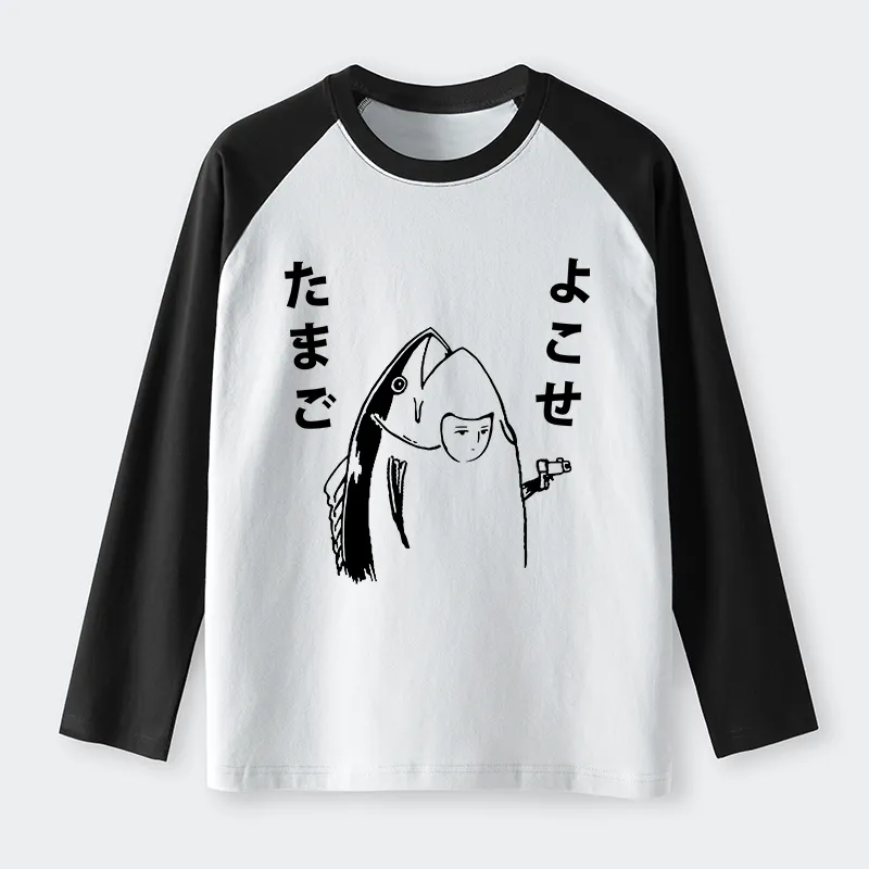 Tokyo-Tiger Give Me Egg Japanese Fish Raglan Long Sleeve T-shirt