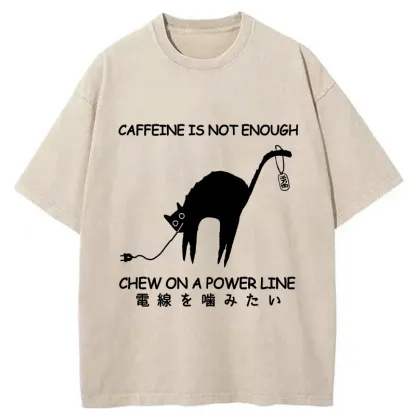 Tokyo-Tiger Caffeine Is Not Enough Washed T-Shirt