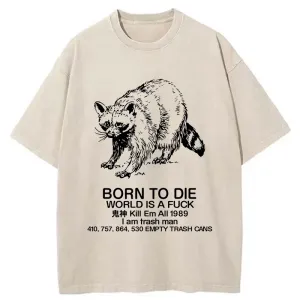 Image of Tokyo-Tiger Born To Die World Is A Fuck Washed T-Shirt