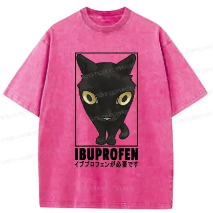 Tokyo-Tiger Stupid Cat Needs Ibuprofen Washed T-Shirt