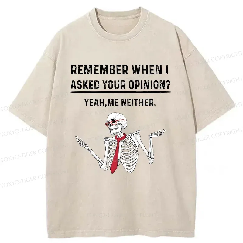 Tokyo-Tiger I Don't Need Your Opinion Washed T-Shirt