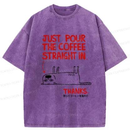Tokyo-Tiger Pour Coffee Into My Mouth Washed T-Shirt