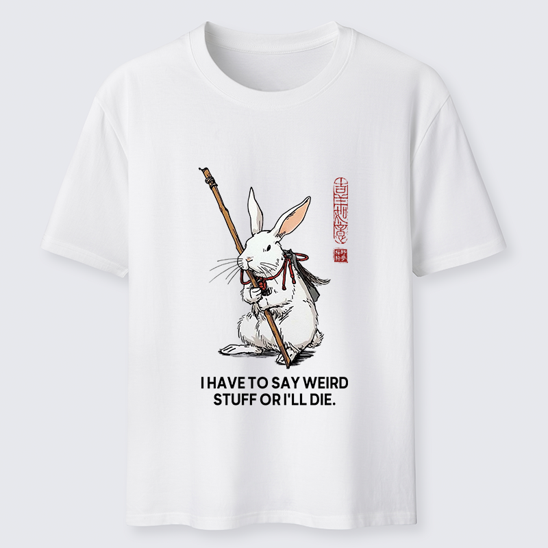 Tokyo-Tiger Rabbit Gotta Say Weird Stuff Or Die Classic T-Shirt