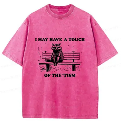 Tokyo-Tiger I May Have A Touch Of The Tism Washed T-Shirt