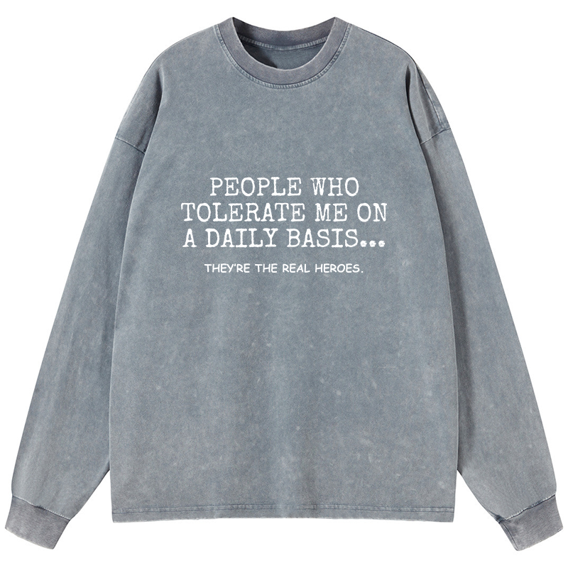 Tokyo-Tiger Anyone Who Puts Up With Me Is A Hero Washed Long Sleeve T-Shirt