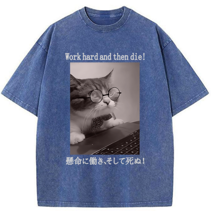 Tokyo-Tiger Work Hard And Then Die Washed T-Shirt