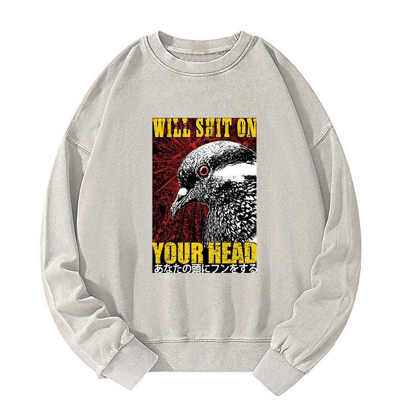 Tokyo-Tiger Pigeon Will Shit On Your Head Washed Sweatshirt Sale