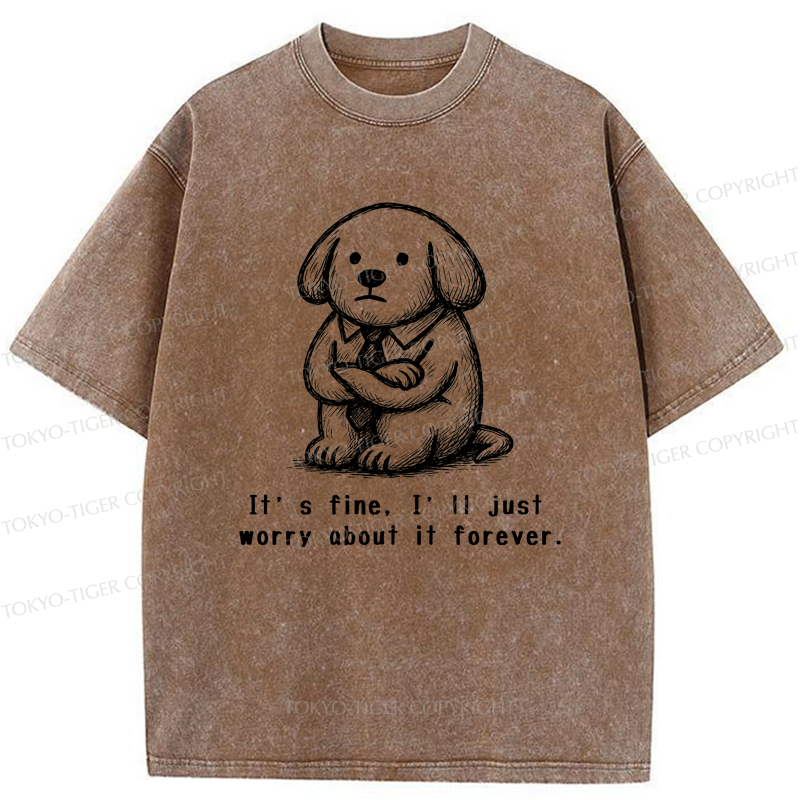 Tokyo-Tiger It’s Fine Dog Washed T-Shirt