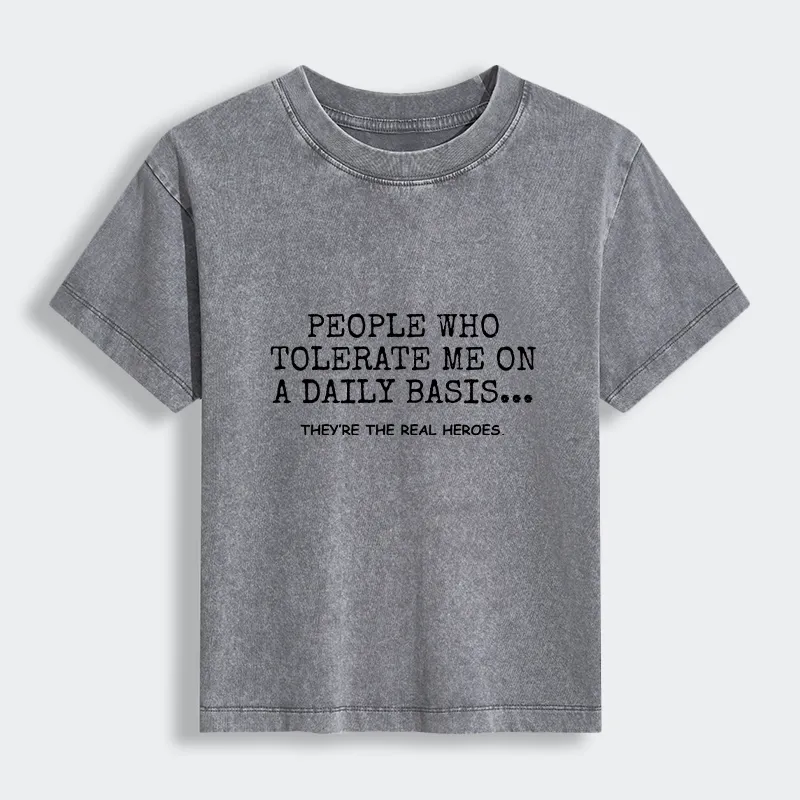 Tokyo-Tiger Anyone Who Puts Up With Me Is A Hero Women's Washed T-shirt