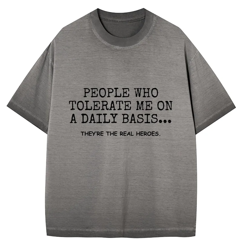 Tokyo-Tiger Anyone Who Puts Up With Me Is A Hero Gradient Washed T-Shirt