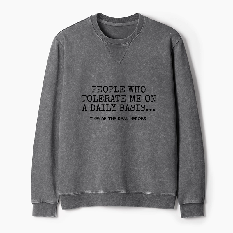 Tokyo-Tiger Anyone Who Puts Up With Me Is A Hero Washed Terry Sweatshirt