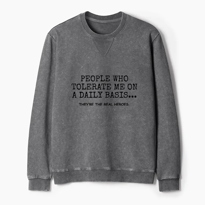 Tokyo-Tiger Anyone Who Puts Up With Me Is A Hero Washed Terry Sweatshirt