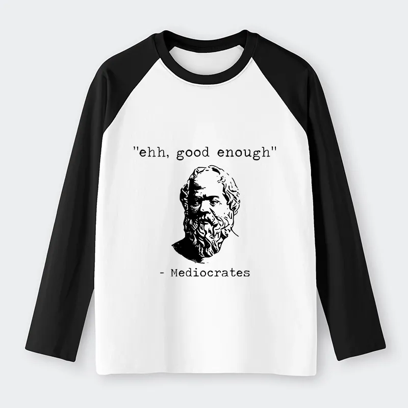 Tokyo-Tiger Mediocrates Meme Raglan Long Sleeve T-shirt