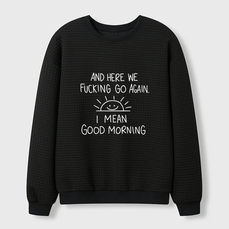 Tokyo-Tiger Different Meanings Of "Good Morning" Waffle Sweatshirt