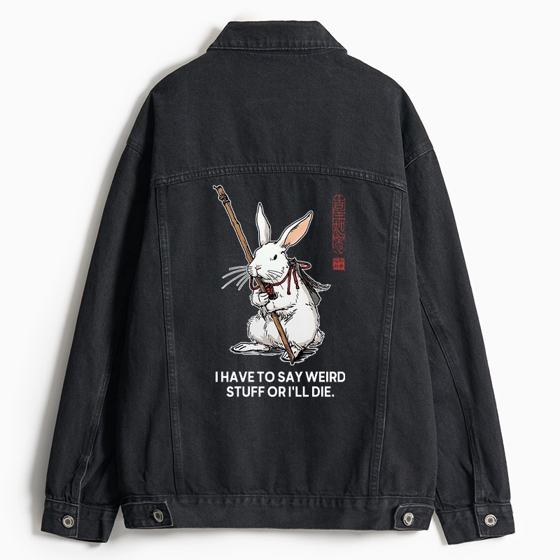 Tokyo-Tiger Rabbit Gotta Say Weird Stuff Or Die Jean Jacket