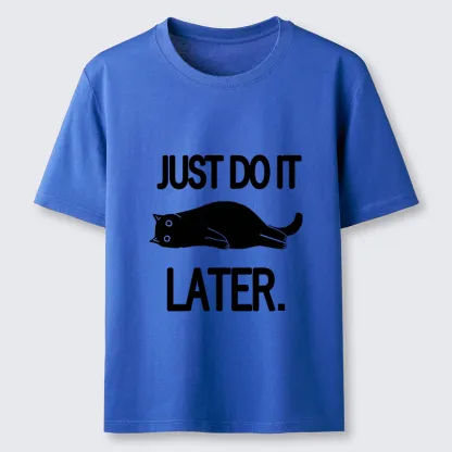 Tokyo-Tiger Just Do It Later Cat Classic T-Shirt