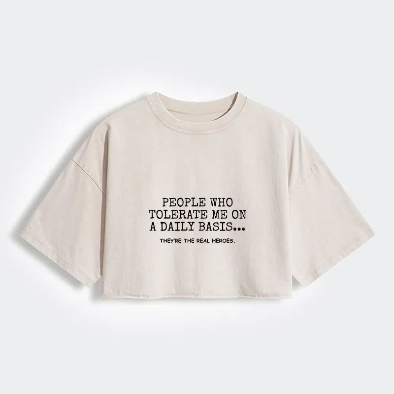 Tokyo-Tiger Anyone Who Puts Up With Me Is A Hero Women's Washed Crop T-Shirt