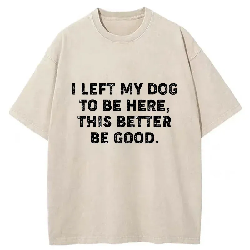 Tokyo-Tiger Funny Dog Owner Quote Washed T-Shirt Sale