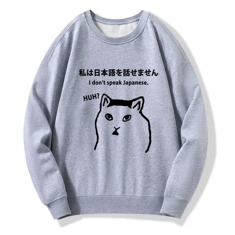 Tokyo-Tiger I Don't Speak Japanese Sweatshirt