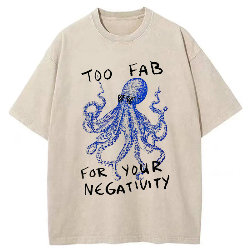 Tokyo-Tiger Too Fab For Your Negativity Washed T-Shirt