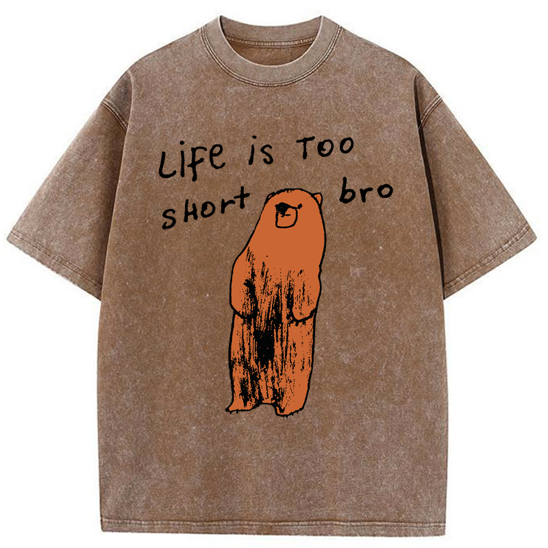 Tokyo-Tiger Life Is Too Short Bro Washed T-Shirt