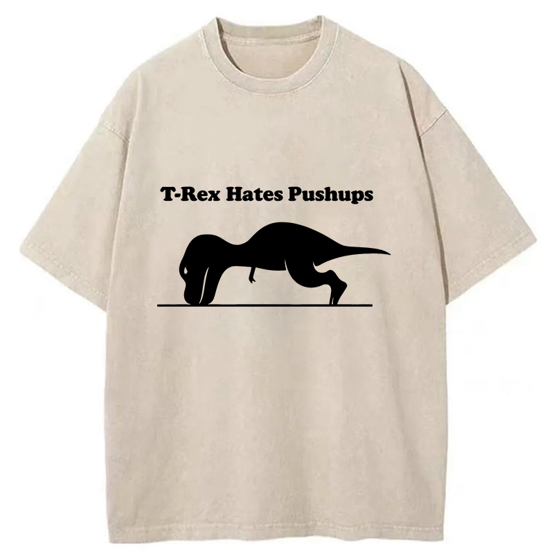Tokyo-Tiger Dinosaurs Couldn't Do Push-ups Washed T-Shirt