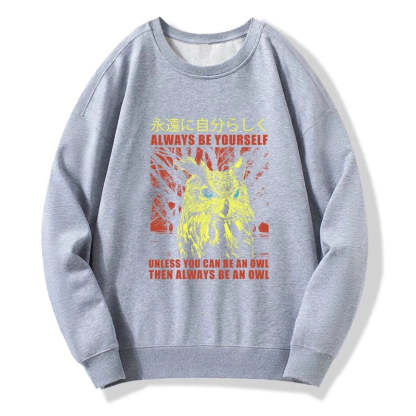 Tokyo-Tiger Always Be Yourself Japanese Sweatshirt