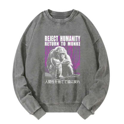 Tokyo-Tiger Reject Humanity Return To Monkey Washed Sweatshirt