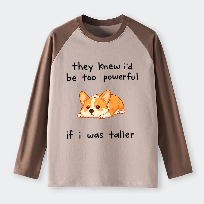 Tokyo-Tiger Funny Short Dog Joke Raglan Long Sleeve T-shirt