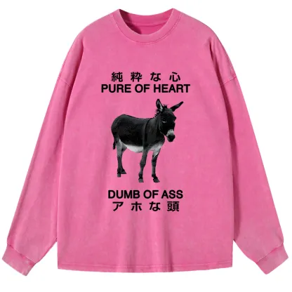 Tokyo-Tiger Pure Of Heart Dumb Of Ass Washed Long Sleeve T-Shirt