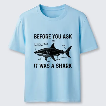 Tokyo-Tiger Before You Ask It Was A Shark Classic T-Shirt