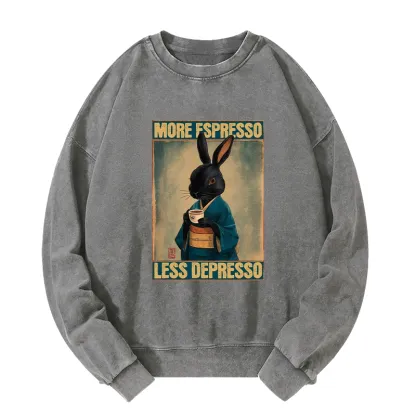 Tokyo-Tiger More Espresso Less Depresso Rabbit Washed Sweatshirt