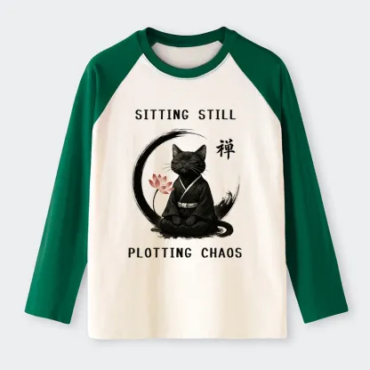 Tokyo-Tiger Sitting still  plotting chaos Calming Zen Cat Funny Raglan Long Sleeve T-shirt
