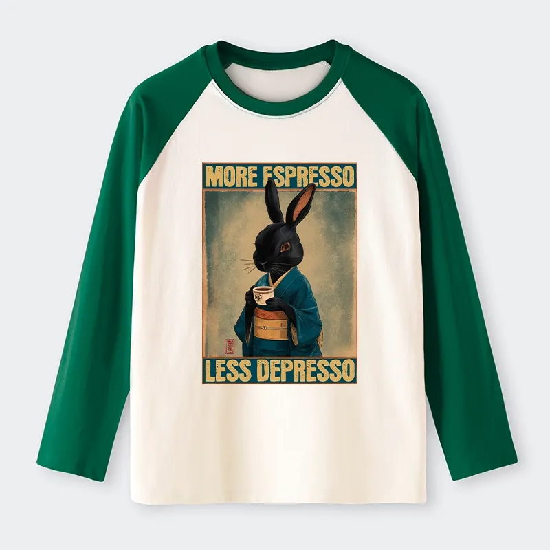 Tokyo-Tiger More Espresso Less Depresso Rabbit Raglan Long Sleeve T-shirt