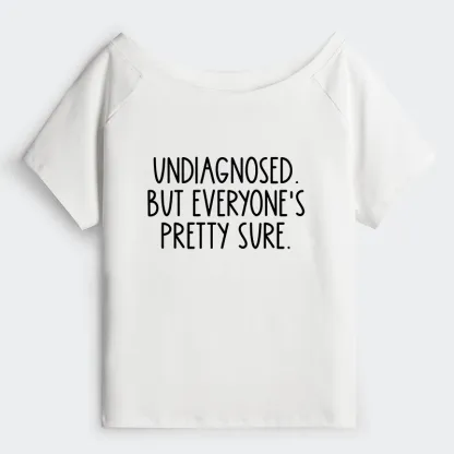 Tokyo-Tiger Self-diagnosed Illness Funny Off Shoulder T-Shirt