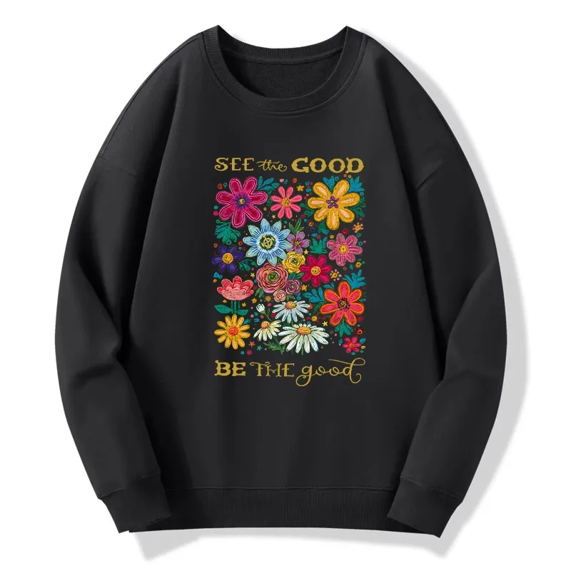 Tokyo-Tiger Flower：See The Good Be The Good Classic Sweatshirt