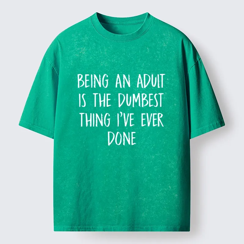 Tokyo-Tiger Funny Adult Life Quote Washed T-Shirt