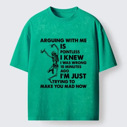 Tokyo-Tiger Arguing With Me Is Pointless Washed T-Shirt