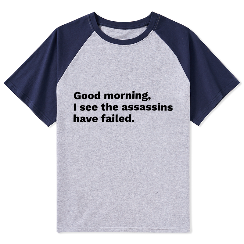 Tokyo-Tiger Assassins Failed Morning Quote Art Raglan T-shirt