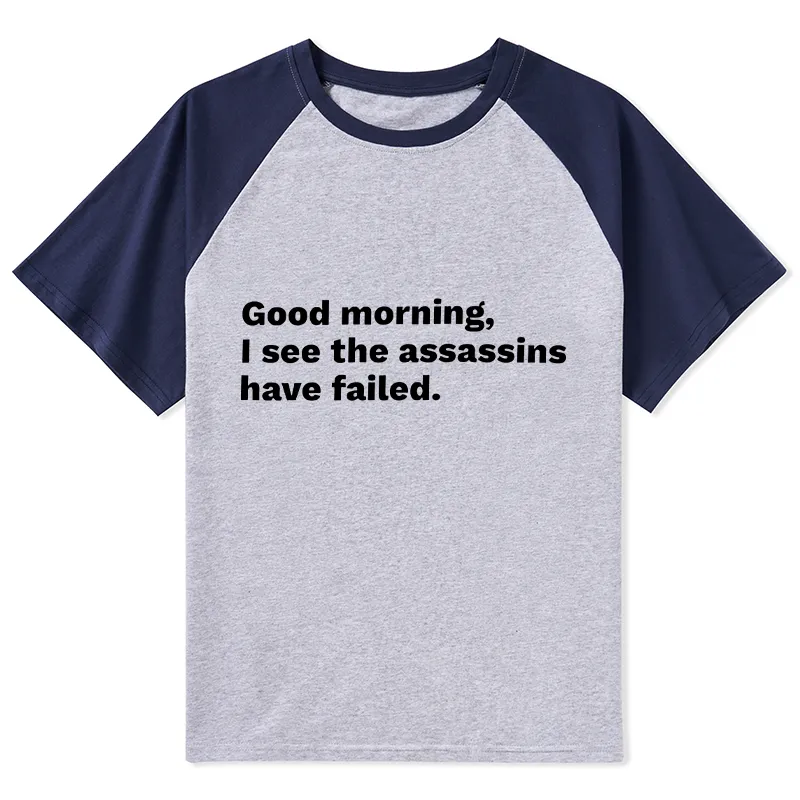 Tokyo-Tiger Assassins Failed Morning Quote Art Raglan T-shirt