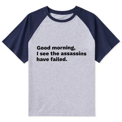 Tokyo-Tiger Assassins Failed Morning Quote Art Raglan T-shirt