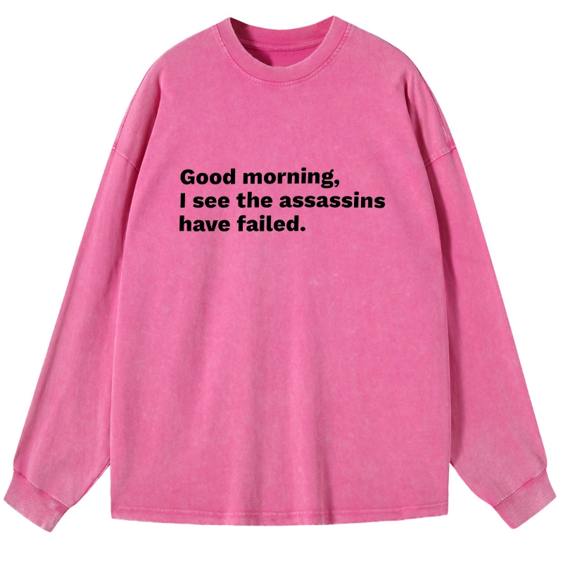 Tokyo-Tiger Assassins Failed Morning Quote Art Washed Long Sleeve T-Shirt