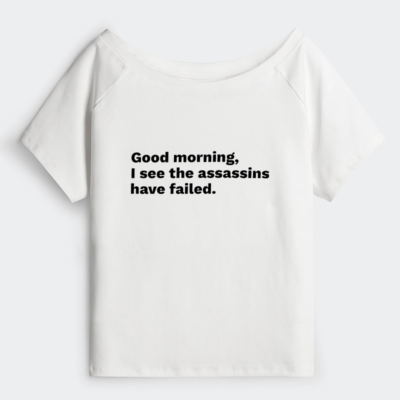 Tokyo-Tiger Assassins Failed Morning Quote Art Off Shoulder T-Shirt