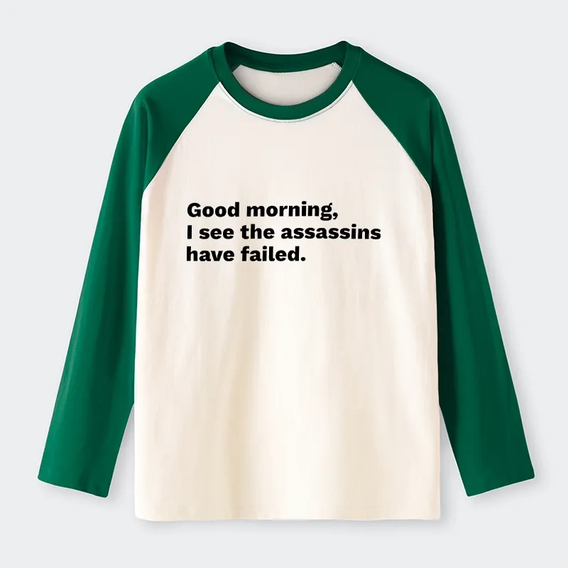 Tokyo-Tiger Assassins Failed Morning Quote Art Raglan Long Sleeve T-shirt