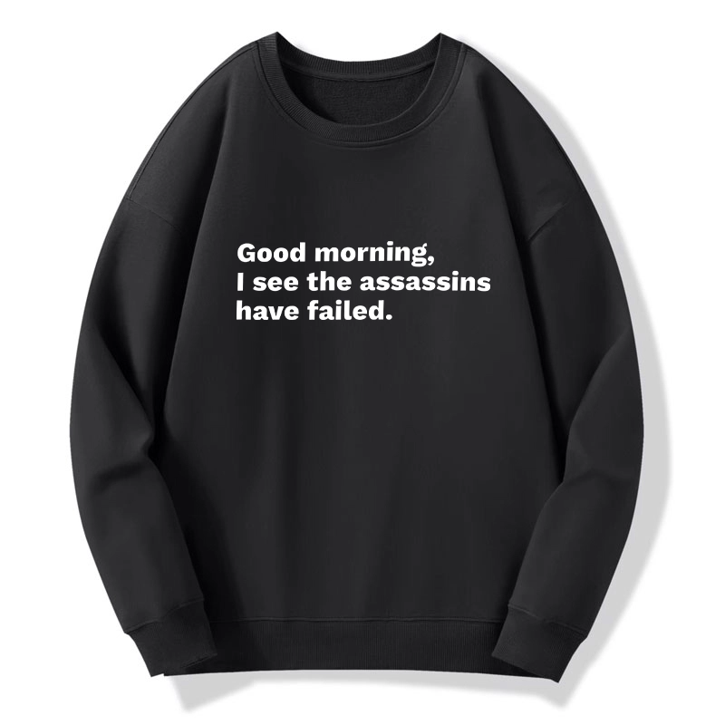 Tokyo-Tiger Assassins Failed Morning Quote Art Classic Sweatshirt