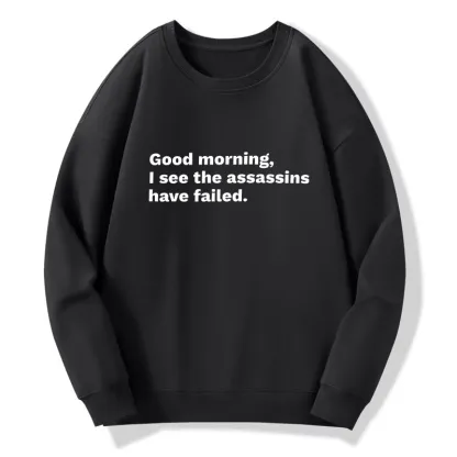 Tokyo-Tiger Assassins Failed Morning Quote Art Classic Sweatshirt