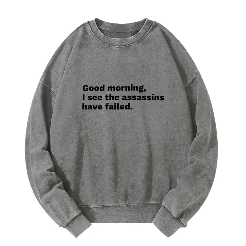 Tokyo-Tiger Assassins Failed Morning Quote Art Washed Sweatshirt