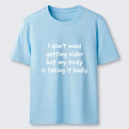 Tokyo-Tiger Getting Older Funny Meme Quote Classic T-Shirt