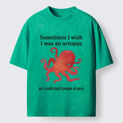Tokyo-Tiger Octopus Dreaming Of Slapping Eight People Washed T-Shirt