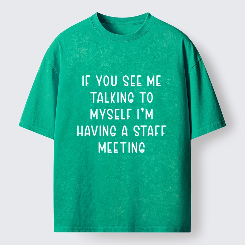 Tokyo-Tiger My Staff Meeting Is Self Talk Washed T-Shirt